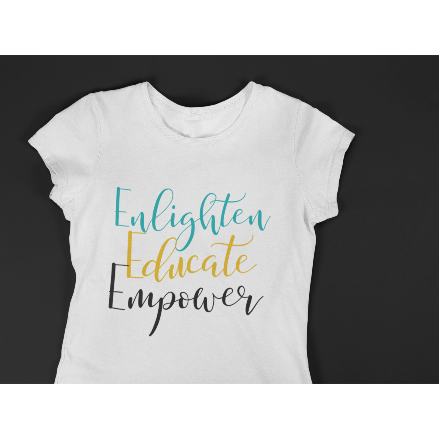 Enlighten Educate Empower Tee