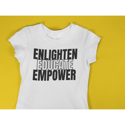 Enlighten Educate Empower 2 Tee