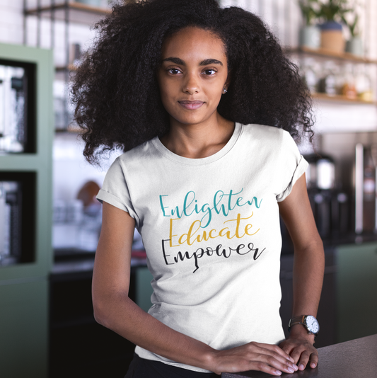 Enlighten Educate Empower Tee