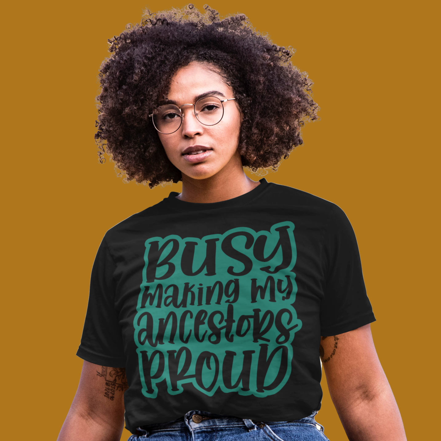 Busy Making My Ancestors Proud Tee