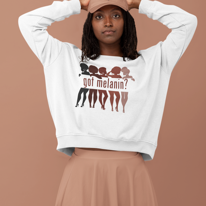 Got Melanin? Sweatshirt