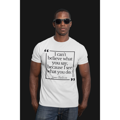 James Baldwin Quote Tee